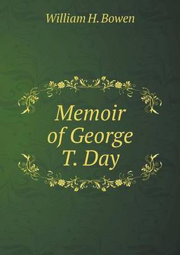 Cover image for Memoir of George T. Day