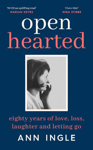Cover image for Openhearted: Eighty Years of Love, Loss, Laughter and Letting Go