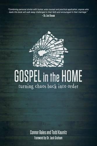 Cover image for Gospel in the Home: Turning Chaos Back Into Order