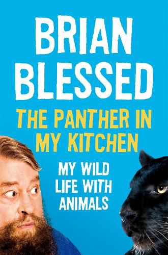 Cover image for The Panther In My Kitchen: My Wild Life With Animals