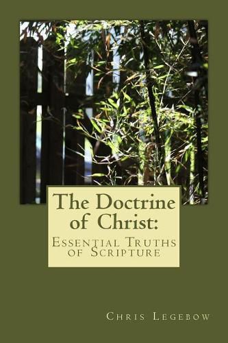 The Doctrine of Christ: Essential Truths of Scripture