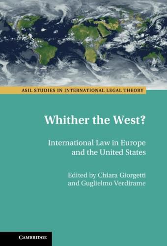 Cover image for Whither the West?: International Law in Europe and the United States