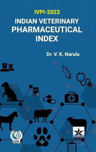 Cover image for Indian Veterinary Pharmaceutical Index: IVPI 2023 (Edition1st)