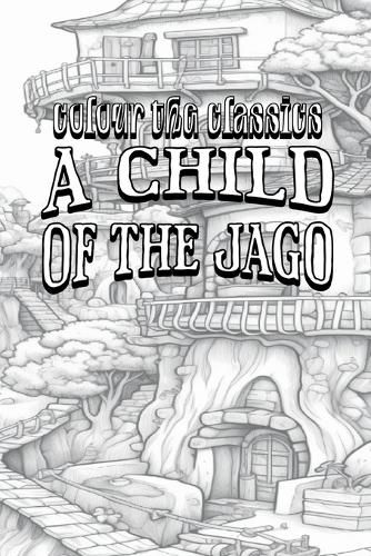 Cover image for EXCLUSIVE COLORING BOOK Edition of Arthur Morrison's A Child of the Jago