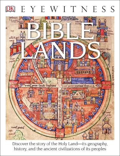 Cover image for DK Eyewitness Books: Bible Lands: Discover the Story of the Holy Land