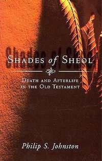 Cover image for Shades of Sheol: Death and Afterlife in the Old Testament