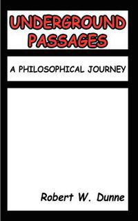 Cover image for Underground Passages: A Philosophical Journey