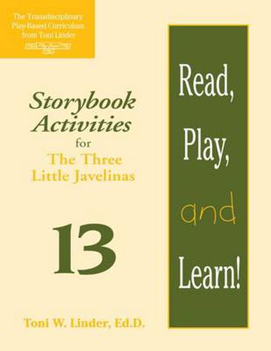 Cover image for Read, Play, and Learn! Module 13: Storybook Activities for The Three Little Javelinas