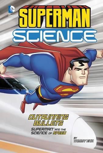 Cover image for Outrunning Bullets: Superman and the Science of Speed