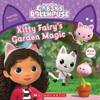 Cover image for Kitty Fairy's Garden Magic (Gabby's Dollhouse Storybook)