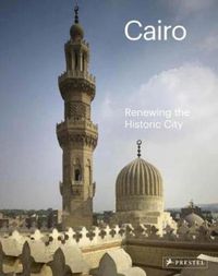 Cover image for Cairo: Renewing the Historic City