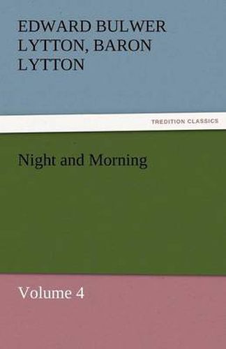 Cover image for Night and Morning, Volume 4