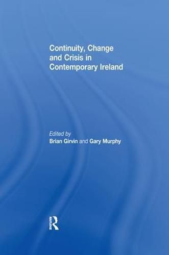 Cover image for Continuity, Change and Crisis in Contemporary Ireland