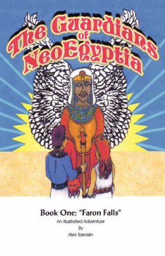 Cover image for The Guardians of NeoEgyptia: Book One:  Faron Falls