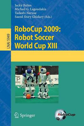 Cover image for RoboCup 2009: Robot Soccer World Cup XIII