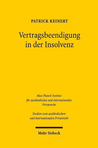 Cover image for Vertragsbeendigung in der Insolvenz: Insolvenzbezogene Loesungsklauseln im Rechtsvergleich