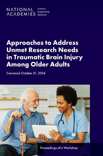 Cover image for Approaches to Address Unmet Research Needs in Traumatic Brain Injury Among Older Adults