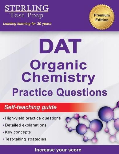 Cover image for Sterling Test Prep DAT Organic Chemistry Practice Questions: High Yield DAT Questions