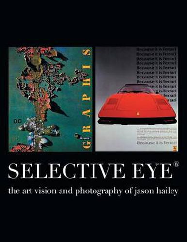 Cover image for Selective Eye (R): The Artvision and Photography of Jason Hailey