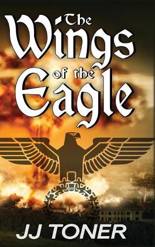 Cover image for The Wings of the Eagle: A WW2 Spy Thriller