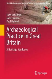 Cover image for Archaeological Practice in Great Britain: A Heritage Handbook