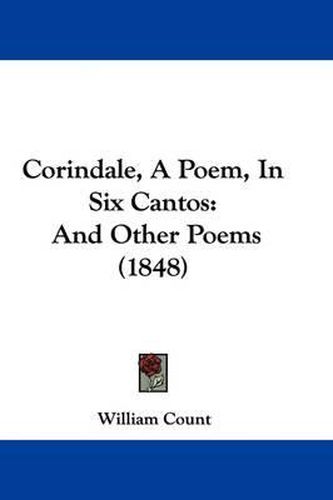 Cover image for Corindale, A Poem, In Six Cantos: And Other Poems (1848)