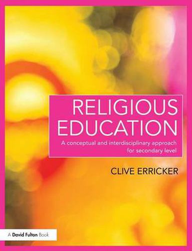 Cover image for Religious Education: A Conceptual and Interdisciplinary Approach for Secondary Level