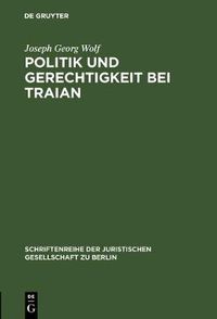 Cover image for Politik und Gerechtigkeit bei Traian