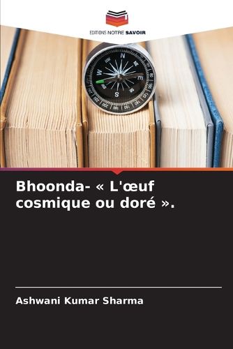 Cover image for Bhoonda- L'oeuf cosmique ou dore .