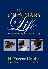 Cover image for An Ordinary Life: In Extraordinary Times