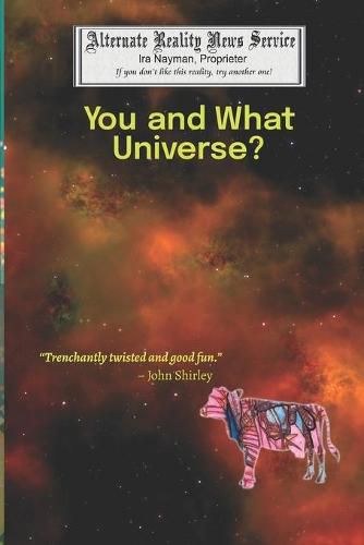 Cover image for You and What Universe?/That's When Everything Went Cowshaped