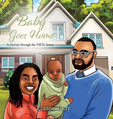 Cover image for Baby Goes Home: A journey through the NICU, home