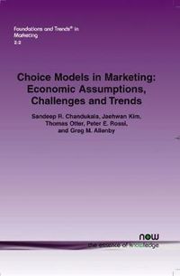 Cover image for Choice Models in Marketing: Economic Assumptions, Challenges and Trends