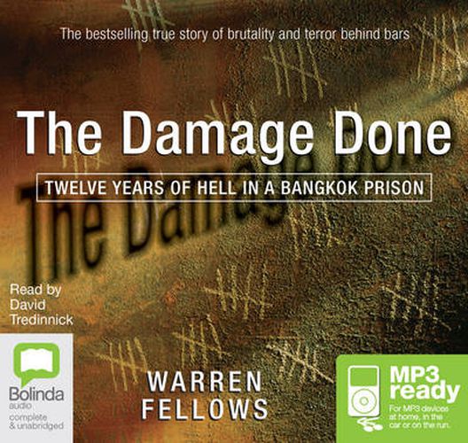 Cover image for The Damage Done: Twelve Years of Hell in a Bangkok Prison