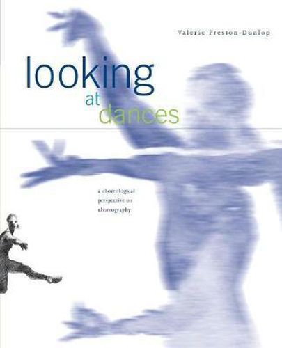 Cover image for Looking at Dances: A Choreological Perspective on Choreography.