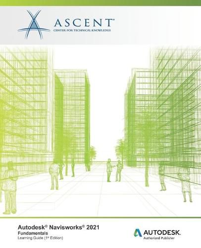 Cover image for Autodesk Navisworks 2021: Fundamentals: Autodesk Authorized Publisher