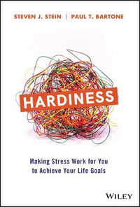 Cover image for Hardiness - Making Stress Work for You to Achieve Your Life Goals