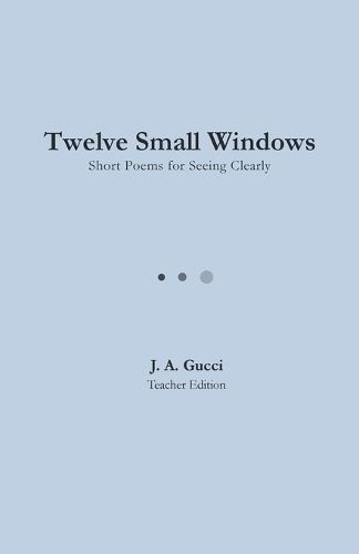 Cover image for Twelve Small Windows (Teacher Edition)