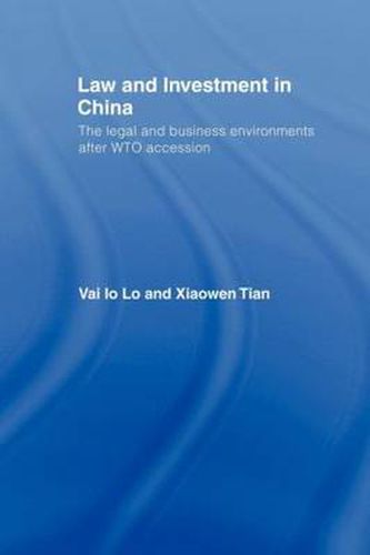 Cover image for Law and Investment in China: The Legal and Business Environment after China's WTO Accession