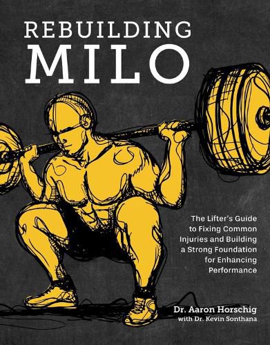Cover image for Rebuilding Milo: The Lifter's Guide to Fixing Common Injuries and Building a Strong Foundation for Enhancing Performance