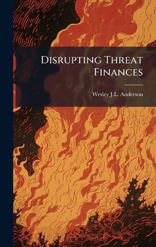 Cover image for Disrupting Threat Finances