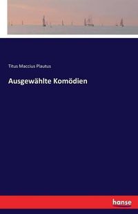 Cover image for Ausgewahlte Komoedien