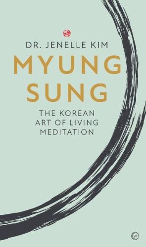 Cover image for Myung Sung: The Korean Art of Living Meditation