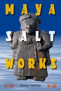 Cover image for Maya Salt Works