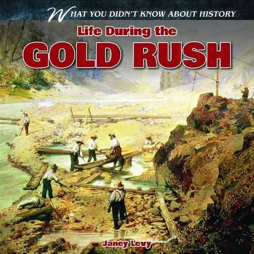 Cover image for Life During the Gold Rush