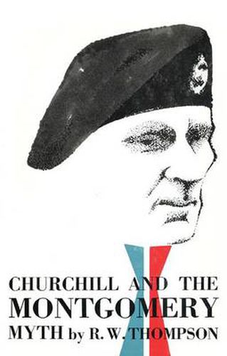 Cover image for Churchill and the Montgomery Myth