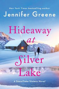 Cover image for Hideaway at Silver Lake: A Snowflake Sisters Novel