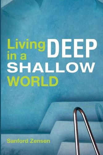 Cover image for Living Deep in a Shallow World