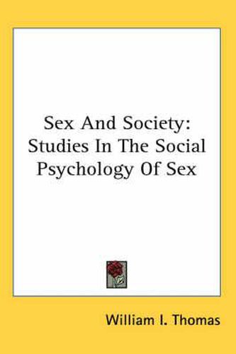 Cover image for Sex and Society: Studies in the Social Psychology of Sex