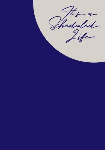Cover image for It's a Scheduled Life